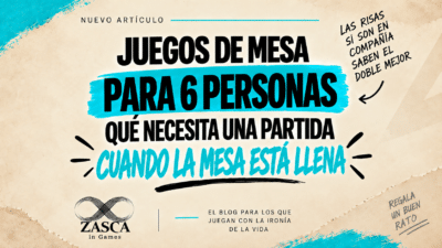 Portada del artículo Juegos de mesa para 6 personas de ZASCA IN GAMES